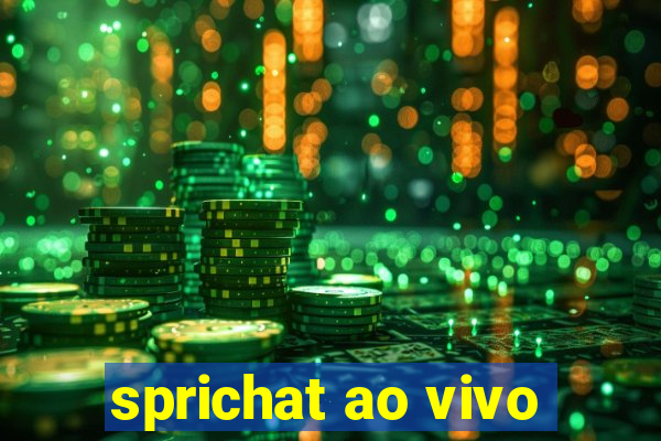 sprichat ao vivo